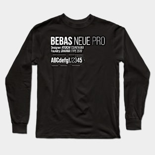 Bebas Neue Pro Font Typeface Typography Design Long Sleeve T-Shirt